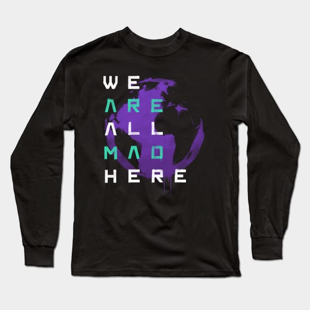 It's a Mad World, After All Long Sleeve T-Shirt by MidnightCoffee